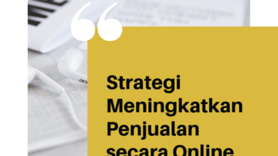 Strategi Meningkatkan Penjualan secara Online -Tulisan Pertama-