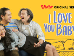 Vidio Meluncurkan Original Series Terbarunya, “I Love You Baby”