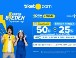 tiket.com Luncurkan Online Tiket Week LOKAL dengan Diskon Gledek Hingga 50%+25% buat Sobat TIKET