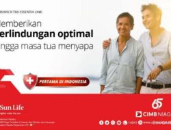 Kolaborasi Sun Life Indonesia dan CIMB Niaga Hadirkan Essentia Medical Care, Solusi Proteksi Kesehatan Cerdas