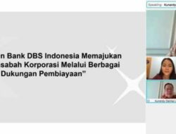 Bank DBS Indonesia Berikan Dukungan Fasilitas Keuangan bagi Nasabah Korporasi untuk Menjadi yang Terdepan dalam Industri