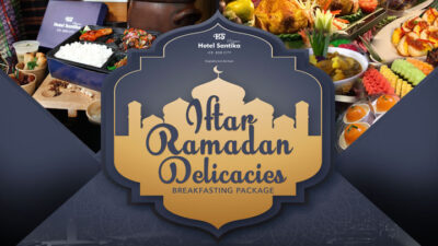 Menyambut Bulan Ramadhan Hotel Santika Premiere ICE hadirkan Paket Buka Puasa bertajuk “Iftar Ramadhan Delicacies”