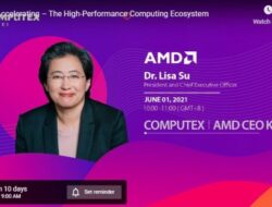 Presiden & CEO AMD Dr. Lisa Su Sampaikan Keynote Dalam Gelaran COMPUTEX 2021