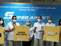 SUPER AIR JET Resmi Kantongi Sertifikat Operator Penerbangan (AOC)