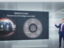 Huawei Resmi Rilis Laporan Intelligent World 2030 Guna Eksplorasi Tren Dekade Mendatang