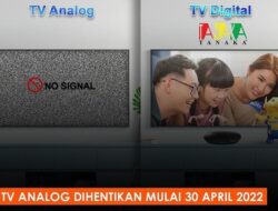 Siaran TV Analog Akan di Hentikan Mulai 30 April 2022