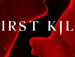 Film ‘First Kill: Season 1’ di Netflix Akan Tayang Pada 10 Juni 2022