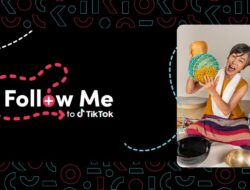 TikTok Perkenalkan Program “Follow Me” Untuk Support UMKM