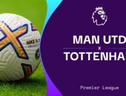 Prediksi Liga Inggris MU vs Tottenham