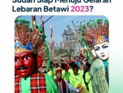 Menuju Lebaran Betawi 2023: Acara Gratis di Monumen Nasional, Jakarta Pusat!
