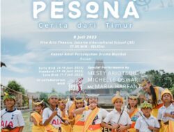 Menggapai Mimpi di Tengah Keterbatasan: PESONA – Cerita dari Timur, di Jakarta