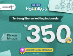 Menikmati Liburan Sekolah dengan Promo Holideals tiket.com: Bangga Berwisata di Indonesia!