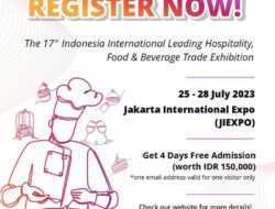 Food & Hotel Indonesia (FHI) 2023 Kembali Hadir Membawa Optimisme Bagi Industri Makanan dan Perhotelan di Indonesia