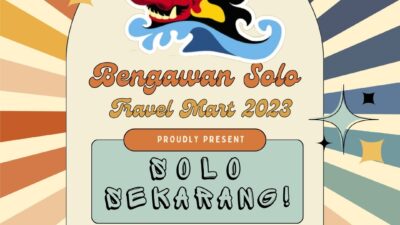 Bengawan Solo Travel Mart 2023: Membangun Citra Pariwisata Solo yang Semakin Modern