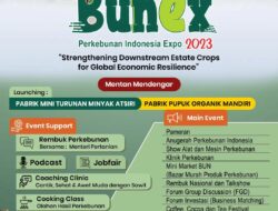 Perkebunan Indonesia Expo 2023: Memperkuat Hilirisasi Perkebunan untuk Ketahanan Ekonomi Global