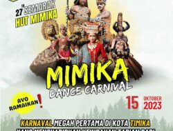MIMIKA DANCE CARNIVAL: Karnaval Megah Pertama di Kota Timika yang Menghadirkan Keindahan Tarian dari Seluruh Nusantara
