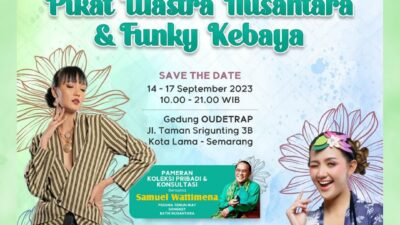 Pameran Pikat Wastra Nusantara & Funky Kebaya Meriahkan Festival Kota Lama Semarang