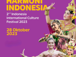 Harmoni Indonesia 2nd Indonesia International Culture Festival 2023: Sebuah Perayaan Kebudayaan yang Mengagumkan