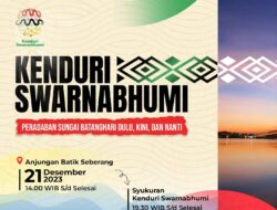 Kenduri Swarnabhumi 2023 – Perjalanan Melintasi Waktu di Sungai Batanghari