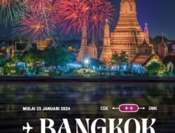 Destinasi Liburan Multikota Terbaru 2023-2024: Batik Air Menambah Rute Penerbangan ke Bangkok untuk Eksplorasi Seru