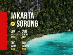 Penerbangan Langsung ke Destinasi Impian: Lion Air Menyajikan Rute Jakarta – Sorong Non-Stop