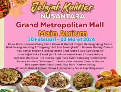 Festival Kuliner Nusantara Eats & Co di Grand Metropolitan Bekasi: Sebuah Petualangan Rasa