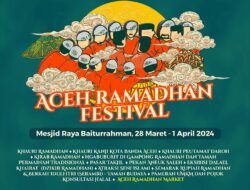 Aceh Menggelar Festival Ramadan: Sebuah Eksplorasi Budaya dan Religi