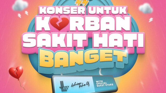 Rangkaian Konser Untuk Korban Sakit Hati: Tanggal, Kota, dan Bintang Tamu Spesial