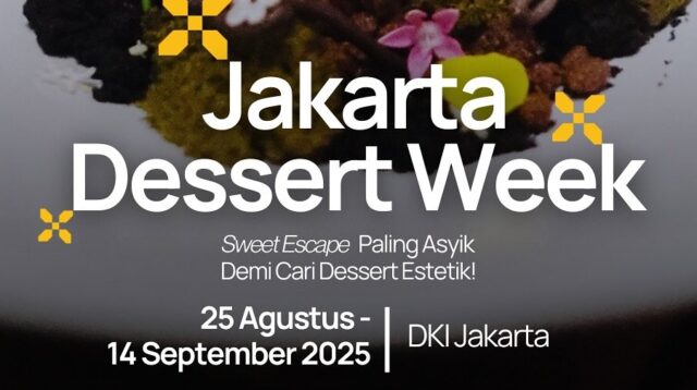 Jakarta Dessert Week 2025 Hadir dengan Tema “A Tribute to Jakarta”