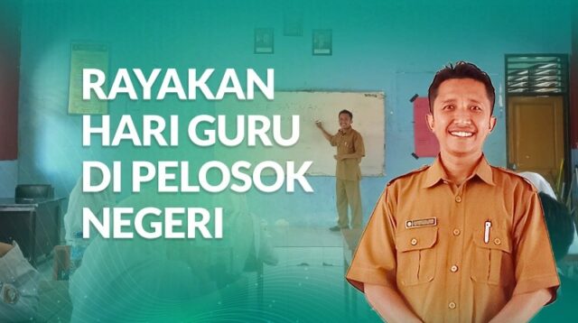 Kisah Inspiratif Pak Fadli, Guru Pedalaman yang Setia Mengabdi ditengahKeterbatasan