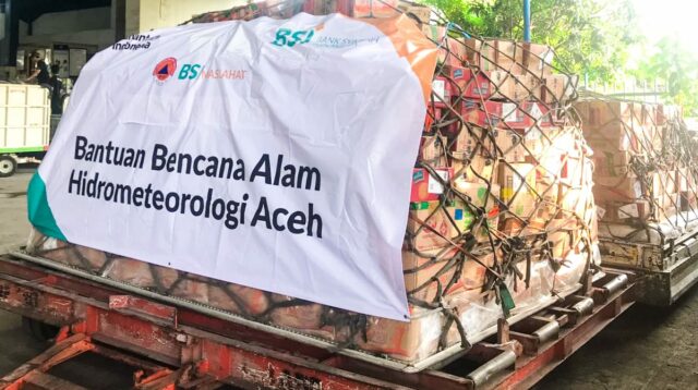 BSI Maslahat dan BSI Kirim Bantuan Kemanusiaan ke Aceh Melalui Kargo  Pesawat, Total Puluhan Ton Bantuan Siap Didistribusikan 