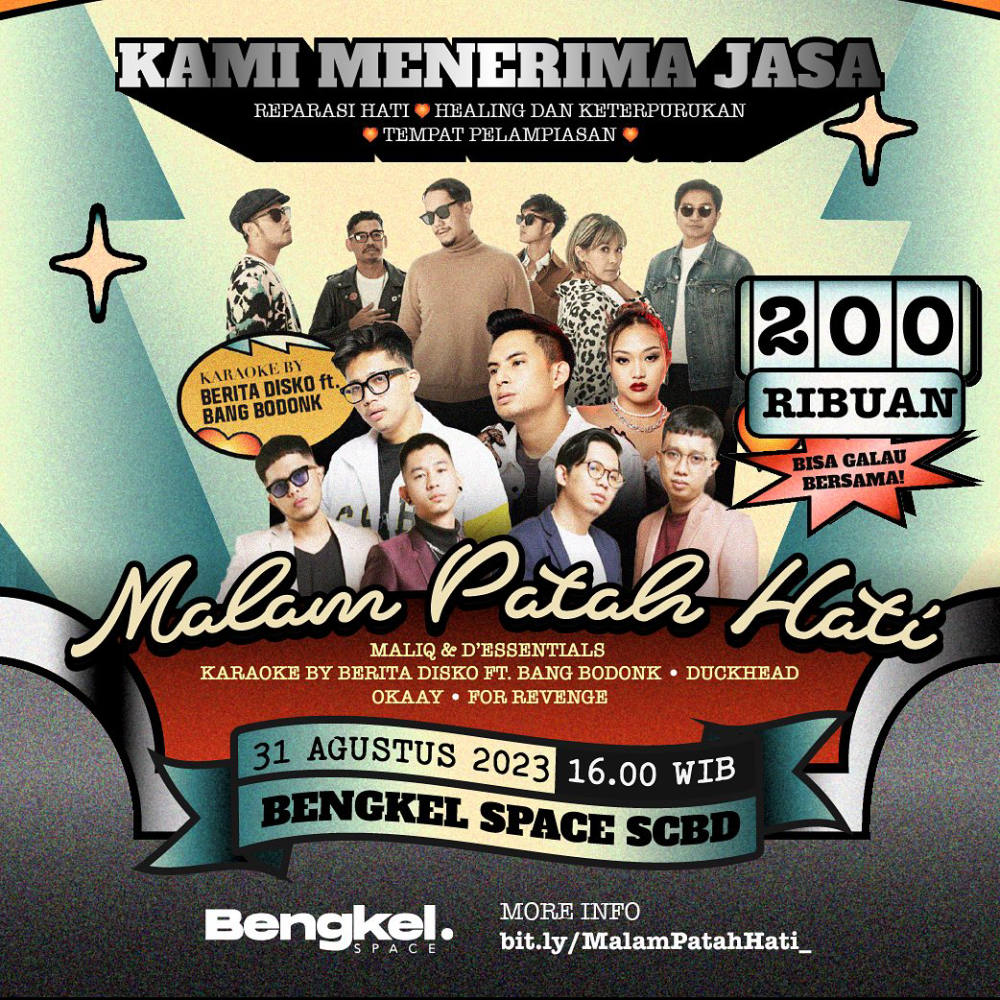 Malam Patah Hati: Konser Healing dan Reparasi Hati bersama MALIQ & D’ESSENTIALS dan Bintang Tamu Lainnya