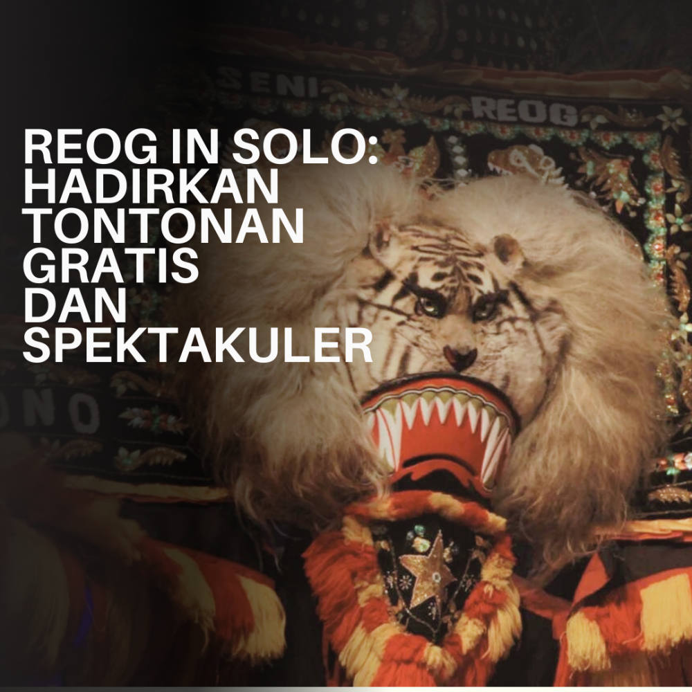 Reog in Solo: Hadirkan Tontonan Gratis dan Spektakuler