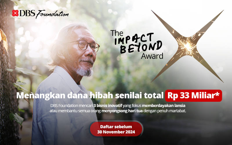 DBS FOUNDATION LUNCURKAN ‘IMPACT BEYOND AWARD’ UNTUK TINGKATKAN SOLUSI INOVATIF YANG MENJAWAB KEBUTUHAN KAUM LANJUT USIA
