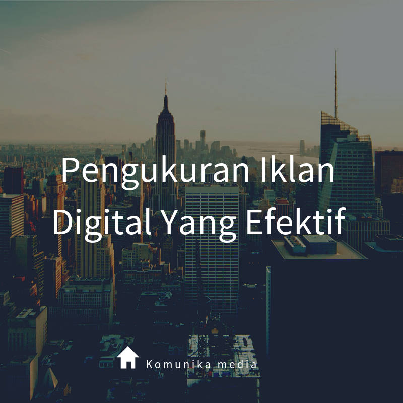 Pengukuran Iklan Digital Yang Efektif